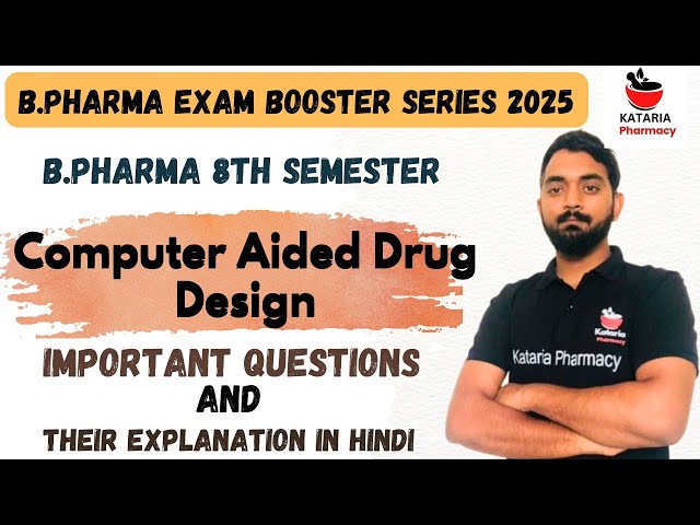 COMPUTER AIDED DRUG DESIGN IMPORTANT QUESTION WITH EXPLANATION || B.PHARMA 8TH SEMESTER