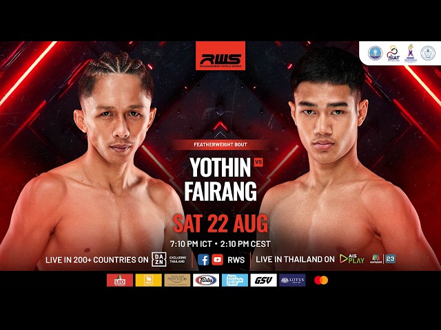 🥊 LIVE : RWS: Yothin vs. Fairang | 22 August 2026