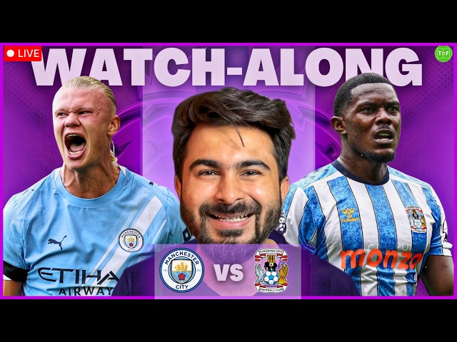 Man City v Coventry | Nottm Forest v Spurs Watchalong LIVE | TFHD