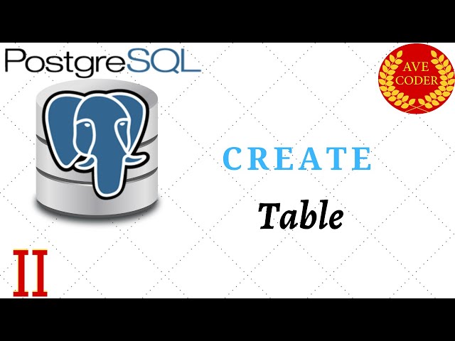 02 - CREATE TABLE, DROP TABLE - PostgreSQL for Beginners
