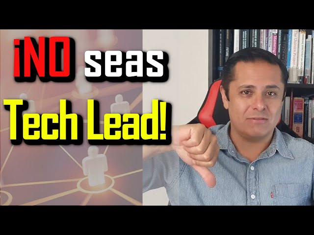 Tech Lead: No es lo que imaginas