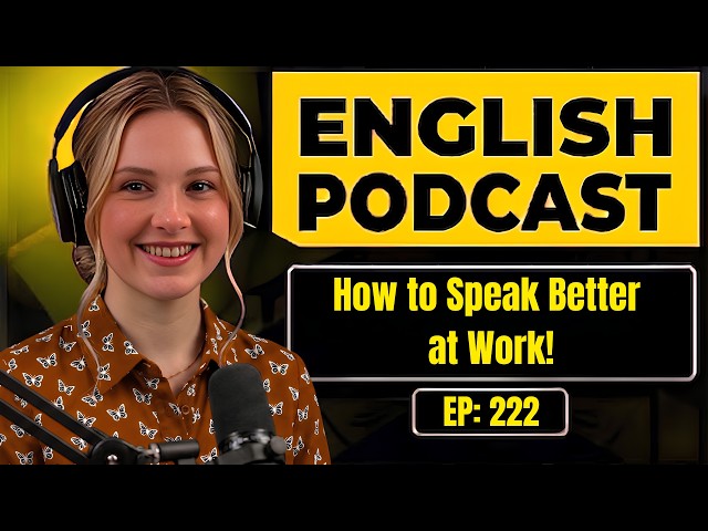 English Podcast for Daily Life English | How to Speak Better at Work | Learn English Conversation