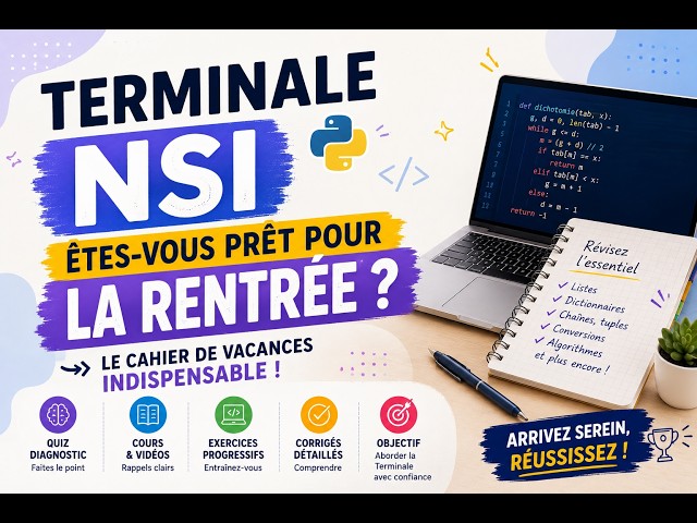 Entrée en Terminale NSI : révisez l'essentiel avant la rentrée