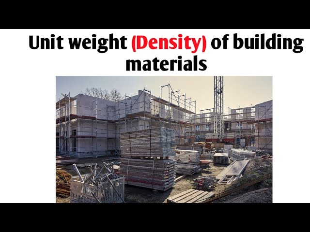 Unit weight (Density) of building materials | civil field engineer