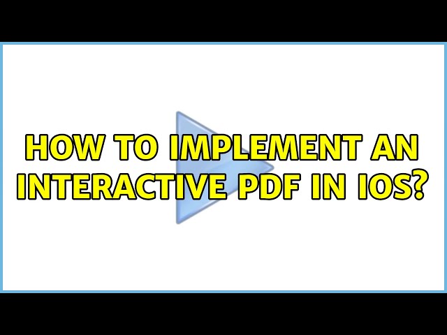 How to implement an interactive PDF in iOS? (2 Solutions!!)
