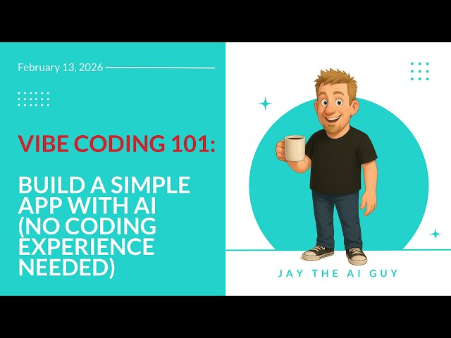 2-13-2026 Vibe Coding 101