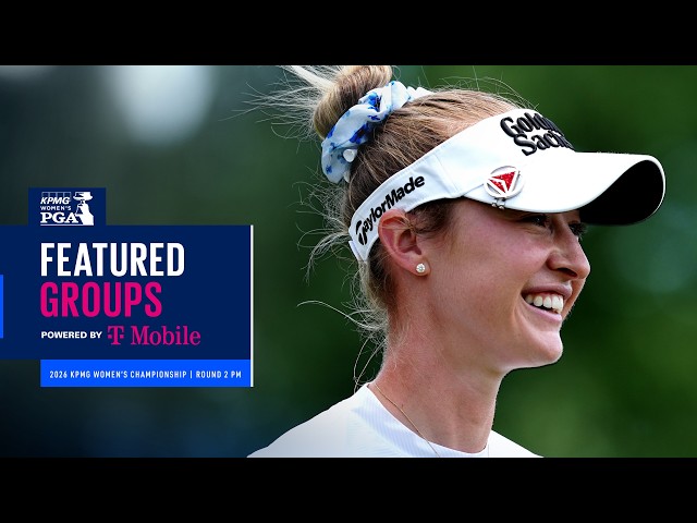 LIVE | Korda, Ko and Henderson | Featured Group PM Round 2 | 2026 KPMG Women’s PGA Championship