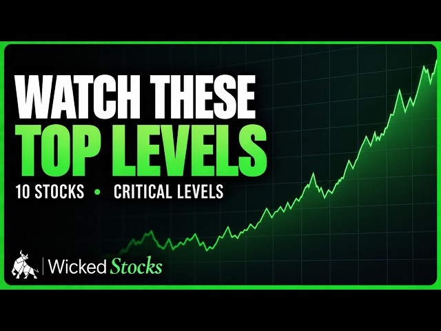 These 10 Stocks Are at Critical Levels Right Now | Wicked Market Leaders