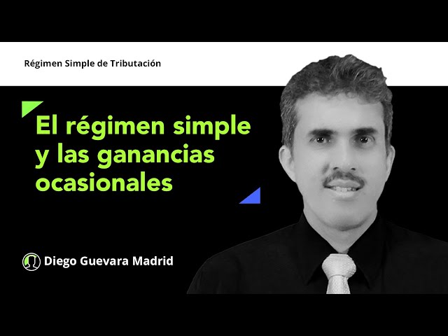 ¿Qué sucede con las ganancias ocasionales en el régimen simple de tributación?