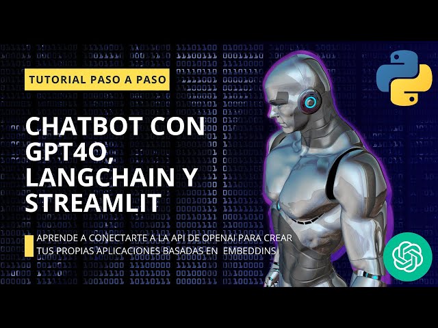 Cómo Crear un Chatbot con OpenAI GPT-4o, Langchain y Streamlit | Tutorial Completo
