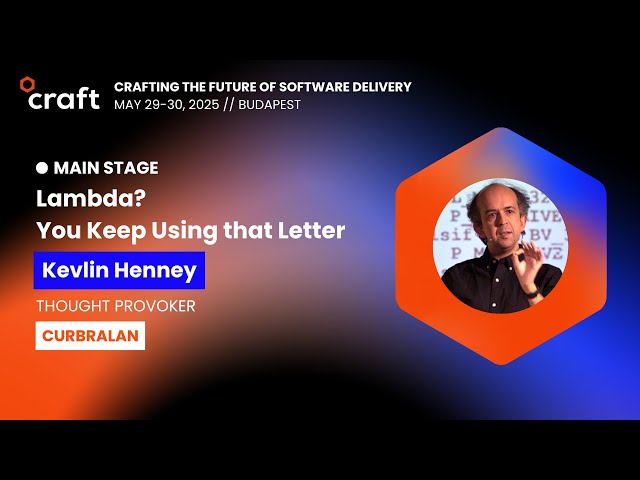Lambda? You Keep Using that Letter - Kevlin Henney | Craft 2025