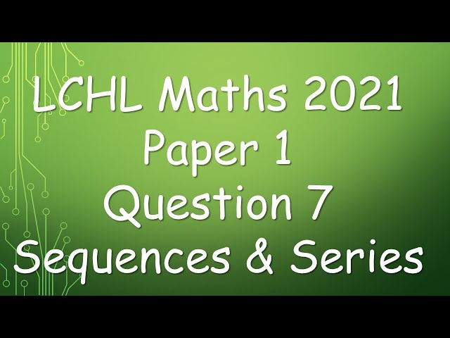 Leaving Cert Higher Level Maths 2021 Question 7