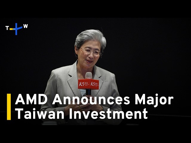 AMD's Lisa Su Highlights Taiwan's Role in Chip Designer's Strategy | TaiwanPlus News