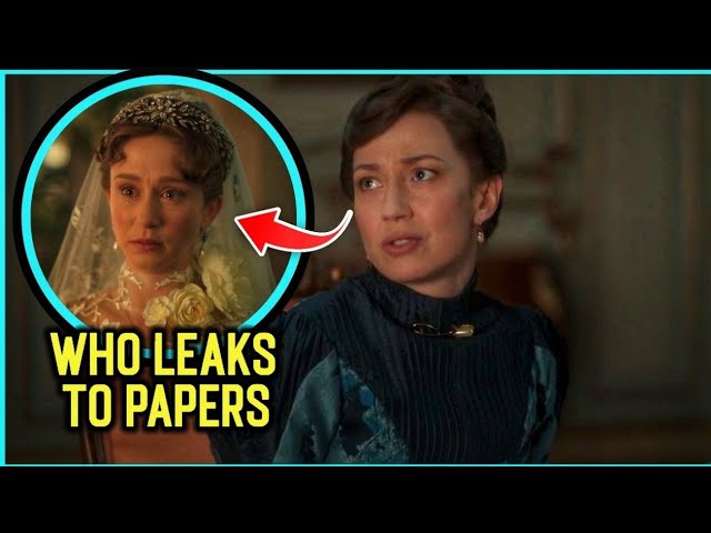 Who Is Leaking Bertha Russell's Secrets To Papers In THE GILDED AGE Season 3?