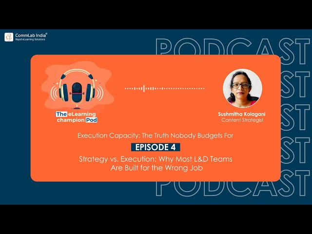Ep 4:Strategy vs. Execution: Why L&D Teams Struggle to Scale