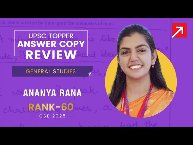 UPSC Topper Answer Copy Analysis (GS), Ananya Rana | AIR 60 | CSE 2025