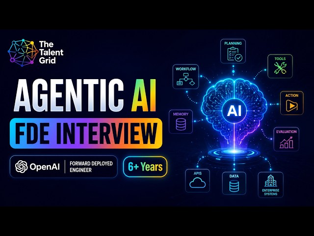 Agentic AI Interview Questions | Forward Deployed Engineer at OpenAI | 6 Years Experience