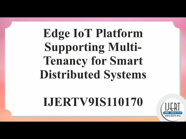 Edge IoT Platform Supporting Multi-Tenancy for Smart Distributed Systems