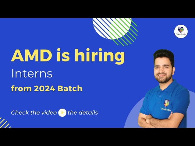 AMD hiring 2024 Batch Students for Internship Opportunity!