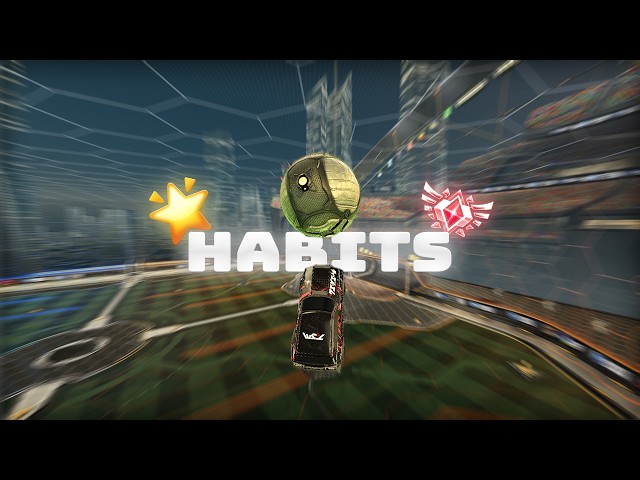 Habits 💫 (Rocket League GC3-Montage)
