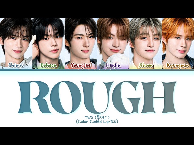TWS Rough (original by GFRIEND) Lyrics (Color Coded Lyrics)