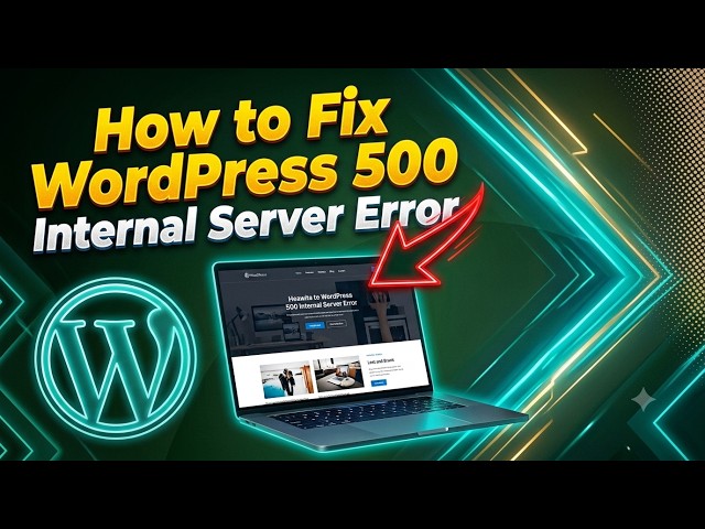 How to Fix WordPress 500 Internal Server Error | Fixing Internal Server Error WordPress | 2026