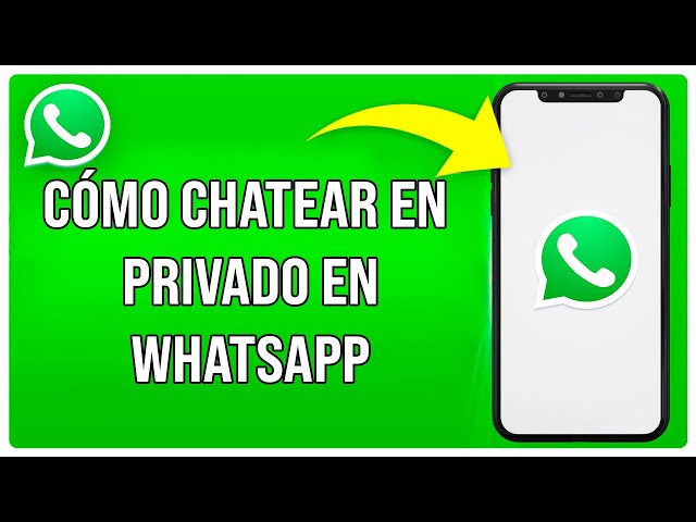 ¡Cómo Chatear En Privado En WhatsApp! (2026)