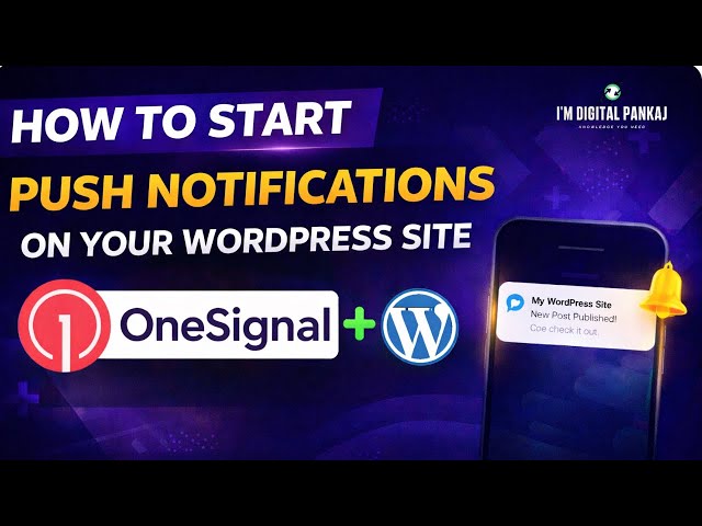 How to Add Push Notifications in WordPress (OneSignal Tutorial Step-by-Step)