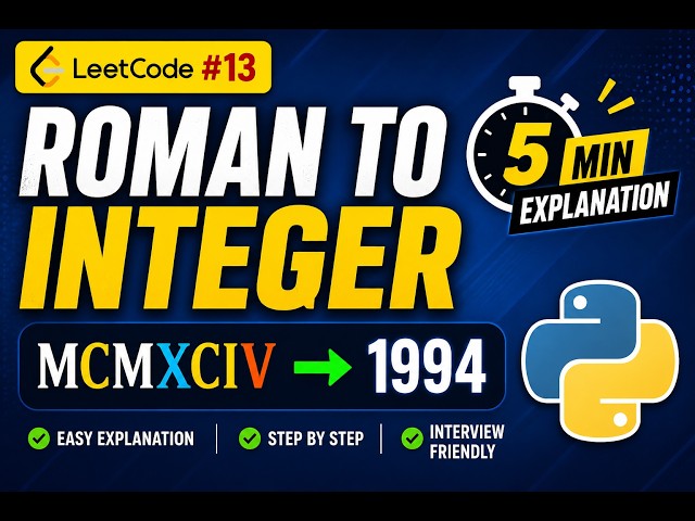 Roman to Integer Made Easy | LeetCode 13 | Python Tutorial