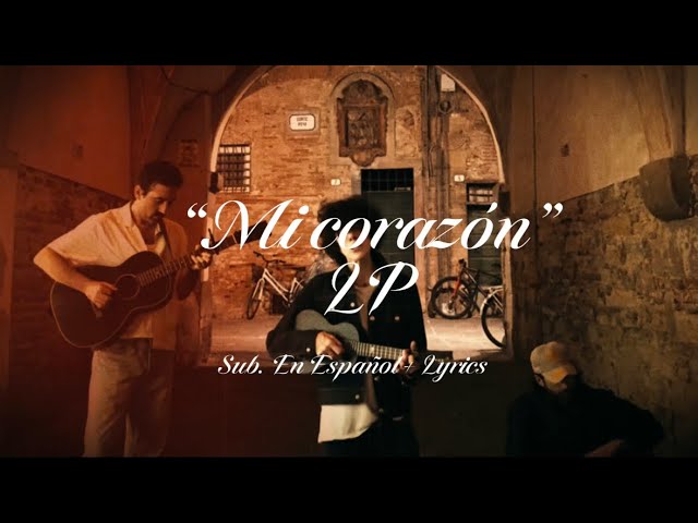 LP - “Mi Corazón” | Sub. En Español + Lyrics