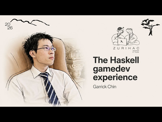 Can You Build a Commercial Game in Haskell? | Garrick Chin | ZuriHac 2026