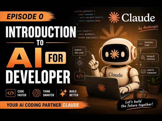 Episode 0: Introduction to AI for Developers | Learn AI with Claude 🚀