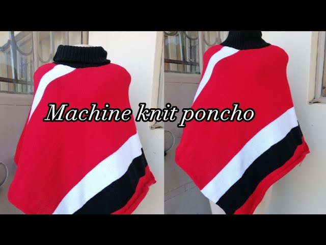 HOW TO MACHINE KNIT A PONCHO / THROW ON / WITH RIBBED NECK COWL