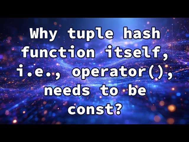 Why tuple hash function itself, i.e., operator(), needs to be const?