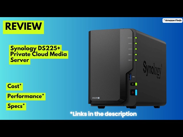 Synology DS225+ Review: The Ultimate 4K Private Cloud Media Server & NAS