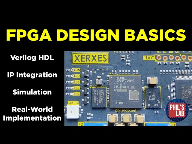 FPGA Design Tutorial (Verilog, Simulation, Implementation) - Phil's Lab #109