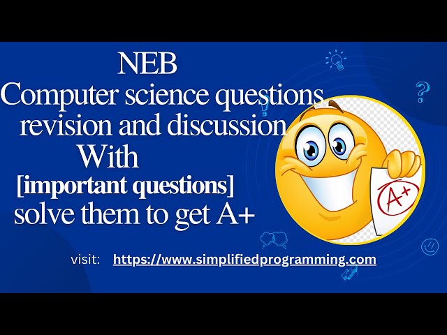 NEB grade 12 computer science revision with important questions(session 2)