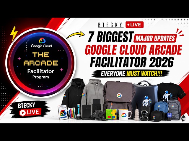 DON'T MISS THIS! 7 Major Updates in Google Cloud Arcade Facilitator 2026 || Free Swags || Must Watch