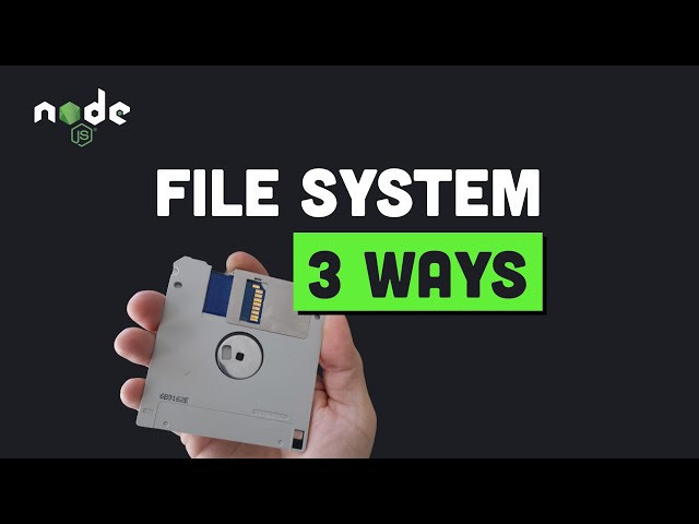 I used 3 different File System APIs in Node.js