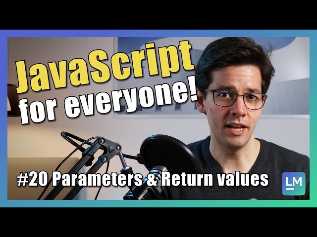 Handling function parameters and return values | JavaScript introduction for beginners [2021] #20