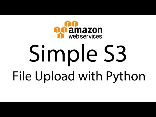 Uploading a File to Amazon Web Services (AWS) S3 Bucket with Python