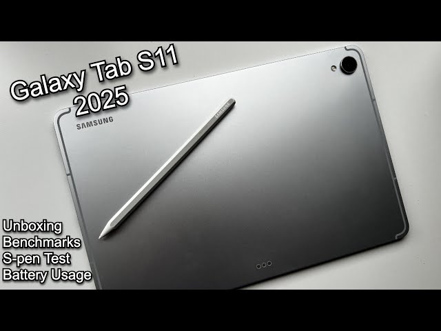 Galaxy Tab S11 (2025) Unboxing, Benchmarks, Battery Test .....