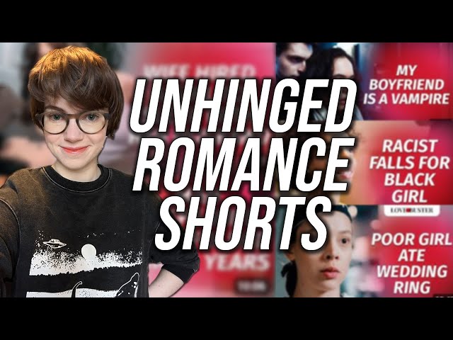 Unhinged Romance Shorts | Racists and Vampires and CEOs, Oh My!