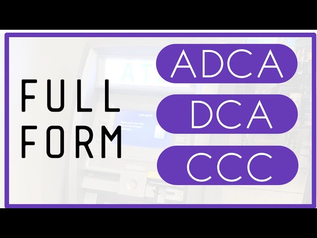 ADCA, DCA, CCC FULL FORM 🔥