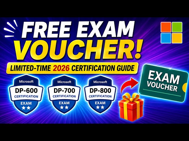 FREE Microsoft Exam Voucher 2026 | DP-600, DP-700 & DP-800 Certification Guide