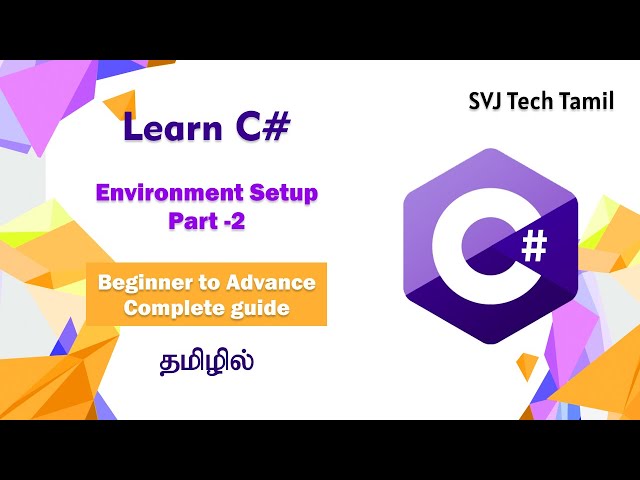 Part 2 - Learn C# in Tamil - Environment Setup | Beginner to Advance Complete guide