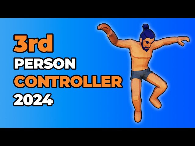 1ST AND 3RD PERSON CONTROLLER - COMPLETE COURSE