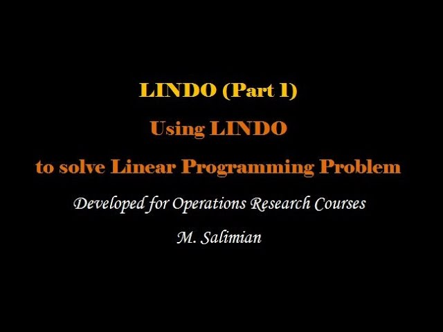 LINDO Tutorial - 2: Sensitivity Analysis and Integer Programming