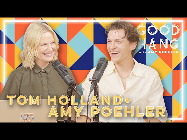 Tom Holland | Good Hang with Amy Poehler