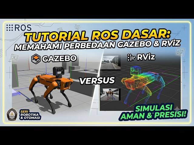 Tutorial ROS Dasar: Memahami Perbedaan Gazebo dan RViz untuk Simulasi Robot